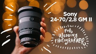 Sony NEW 2470mm f28 GM II  wedding photography review [upl. by Ahsinna]