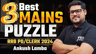 💯 Real Approach By Ankush Lamba  3 Best Mains Puzzles  Mains Reasoning For RRB POClerk 2024 [upl. by Elyod100]