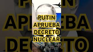 Putin aprobó el decreto que autoriza el uso de armas nucleares ante agresiones convencionales [upl. by Anitsuj900]