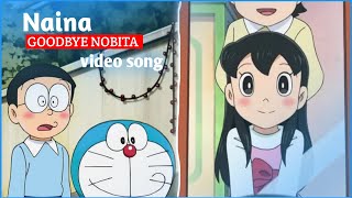 Nobita Shizuka sad song video  Naina  doremon video song  Nobita Shizuka sad love song  sad song [upl. by Heddie]