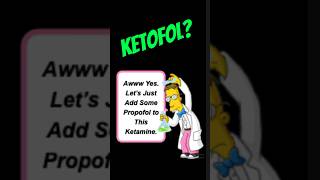 Propofol ➕Ketamina 🟰 KETAMINA [upl. by Kerrill]