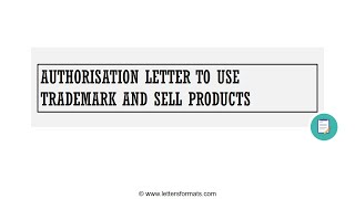 How to Write an Authorisation Letter to Use Trademark and Sell Products [upl. by Kelula]