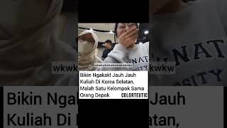 JAUH JAUH KULIAH DI KOREA MALAH KETEMU ORANG DEPOK anakkuliah wisuda dosen skripsi reels fyp [upl. by Daisy340]