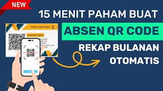 TUTORIAL ABSEN QR CODE OTOMATIS REKAP BULANAN [upl. by Nova]