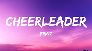 Cheerleader Lyrics  Prinz [upl. by Ferrick378]