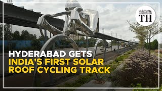 Hyderabad gets Indias first solar roof cycling track  The Hindu [upl. by Gris946]