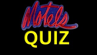 THE MOTELS QUIZ [upl. by Edgerton896]