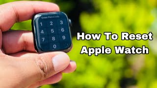 how to reset apple watch series 7 2024  How To Hard Reset your Apple Watch Series 7  Factory Reset [upl. by Darby]