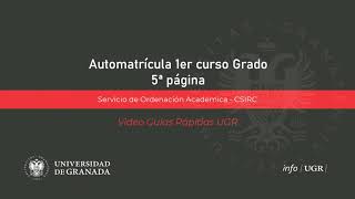 Sistema de automatrícula electrónica de la UGR para estudiantes de primer curso de Grado 5ª página [upl. by Asiak]