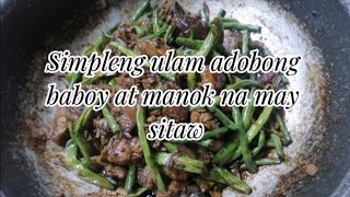 SIMPLENG ULAM ADOBONG BABOYMANOK NA MAY SITAW albertcolarina [upl. by Aehtna138]