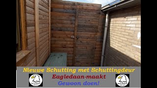 Nieuwe schutting met schuttingdeur maken met Eagledaanmaakt [upl. by Thgirw]