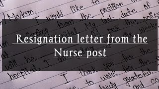 How to write your nursing resignation letterResignation letter from the nurse post [upl. by Oalsecnew334]