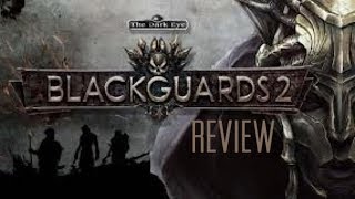 BLACKGUARDS 2 REVIEW [upl. by Phene]