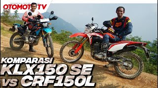 KOMPARASI KAWASAKI KLX150 SE vs HONDA CRF150L MANA YANG LEBIH ASYIK BUAT OFF ROAD l Otomotif TV [upl. by Ertemed]