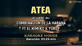 Karaoke  ATEA Coros  Combinacion De La Habana Ft Kimiko amp Yordy [upl. by Carole119]