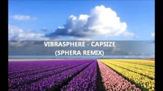 Vibrasphere  Capsize sphera remix [upl. by Amata]