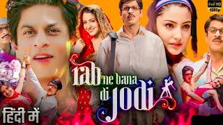 Rab Ne Bana Di Jodi Full Hd Movie  Sharukh Khan  Anushka Sharma  Vinay Pathak  Fact amp Review [upl. by Oilasor]