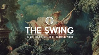 Rococos Most Iconic Painting  The Meaning amp Symbolism of The Swing by Jean Honore Fragonard [upl. by Xylina]