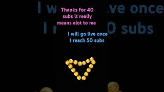 Thanks for 40 subs [upl. by Ader388]