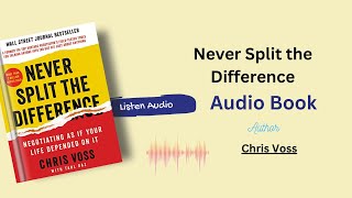 Never Split the Difference Full AUDIOBOOK By Chris Voss [upl. by Nwahsan]