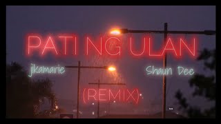 quotpati ng ulanquot  jikamarie ft Shaun Dee REMIX [upl. by Enytsirhc169]