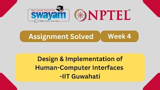 Design amp Implementation of Human Computer Interfaces Week 4  NPTEL ANSWERS  MYSWAYAM nptel2024 [upl. by Assile614]