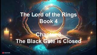 The Lord of the Rings Book 4 Chapter 3 The Black Gate is Closed audiobooks [upl. by Relyuhcs]