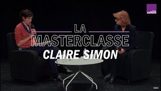 La Masterclasse de Claire Simon  France Culture [upl. by Aernda]