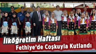 İlköğretim Haftası Fethiye’de Coşkuyla Kutlandı [upl. by Lindley773]