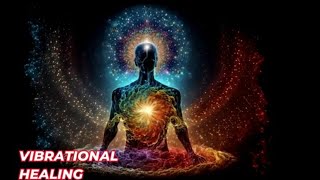 Vibrational Healing [upl. by Nonnelg]