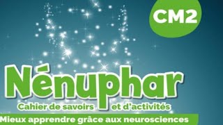 Nénuphar  CM2 cahier de savoir et dactivités [upl. by Eixam]