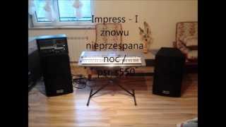 Impress  I znowu nieprzespana noc  psrs550 [upl. by Docilu466]