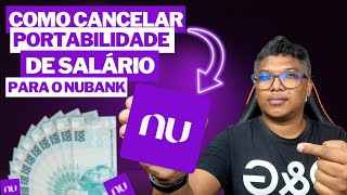 Como cancelar portabilidade de salário na nubank [upl. by Dilisio971]