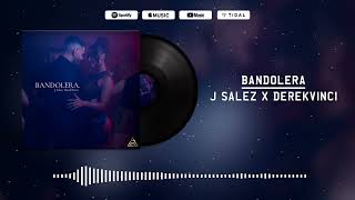 Bandolera  J Salez x DerekVinci Official Audio [upl. by Malchus]