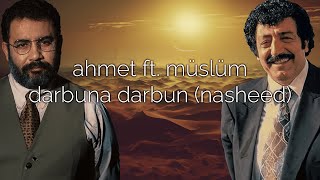 Ahmet Kaya ft Müslüm Gürses  Darbuna Darbun Nasheed [upl. by Nnanaej691]