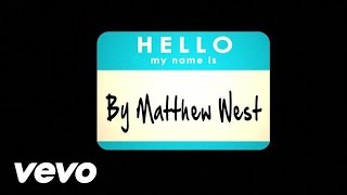 Matthew West  Hello My Name Is Lyrics [upl. by Zysk450]