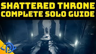 Shattered Throne  Complete Solo Guide [upl. by Riba]