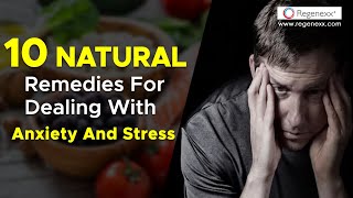 10 Natural Remedies For Dealing With Anxiety And Stress [upl. by Asilim]