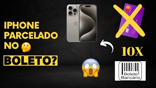 Onde Comprar IPHONE BARATO Parcelar iphone no boleto Sem precisar de cartão [upl. by Anilegnave]