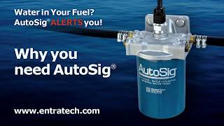 Entratech Systems  Why you need AutoSig® Marine Fuel Filter Water Separator [upl. by Wakerly]