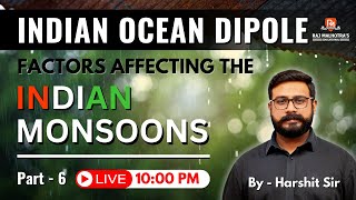 Indian Ocean Dipole  Part  6  Factors Affecting The Indian Monsoons  By  Harshit Sir [upl. by Tildy977]