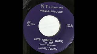 THEOLA KILGORE HES COMING BACK TO ME 1964 [upl. by Osbourn]