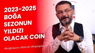 20232025 Boğa Sezonun Yıldızı Olacak Coin [upl. by Sayce]