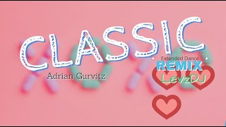 CLASSIC Extended Dance Remix ADRIAN GURVITS LevzDj [upl. by Nitsirc]