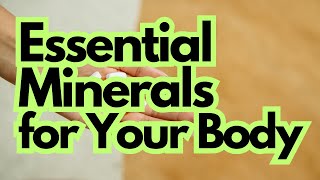 Essential Minerals for Your Body [upl. by Barber]