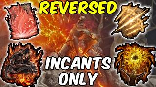 Can You Beat Elden Ring with REVERSED Incants Only [upl. by Tybie888]