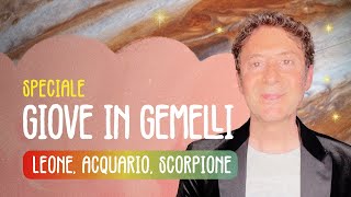 GIOVE IN GEMELLI  SPECIALE LEONE SCORPIONE E ACQUARIO [upl. by Amer507]