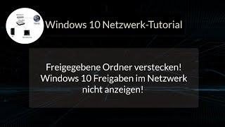 Freigegebene Ordner verstecken Windows 10 Freigaben im Netzwerk nicht anzeigen NetzwerkTutorial [upl. by Carlie562]