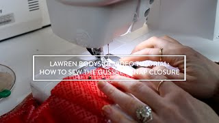 Lawren Bodysuit Video Tutorial How to Sew the Gusset  Snap Closure [upl. by Canter]