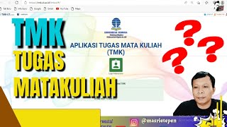 Apa Itu TMK  Tugas Matakuliah Universitas Terbuka [upl. by Riamo899]